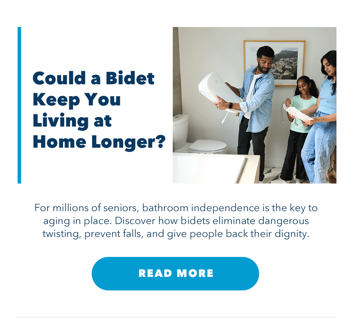 Could a Bidet Keep You Living at Home Longer? For millions of seniors, bathroom independence is the key to aging in place. Discover how bidets eliminate dangerous twisting, prevent falls, and give people back their dignity.
