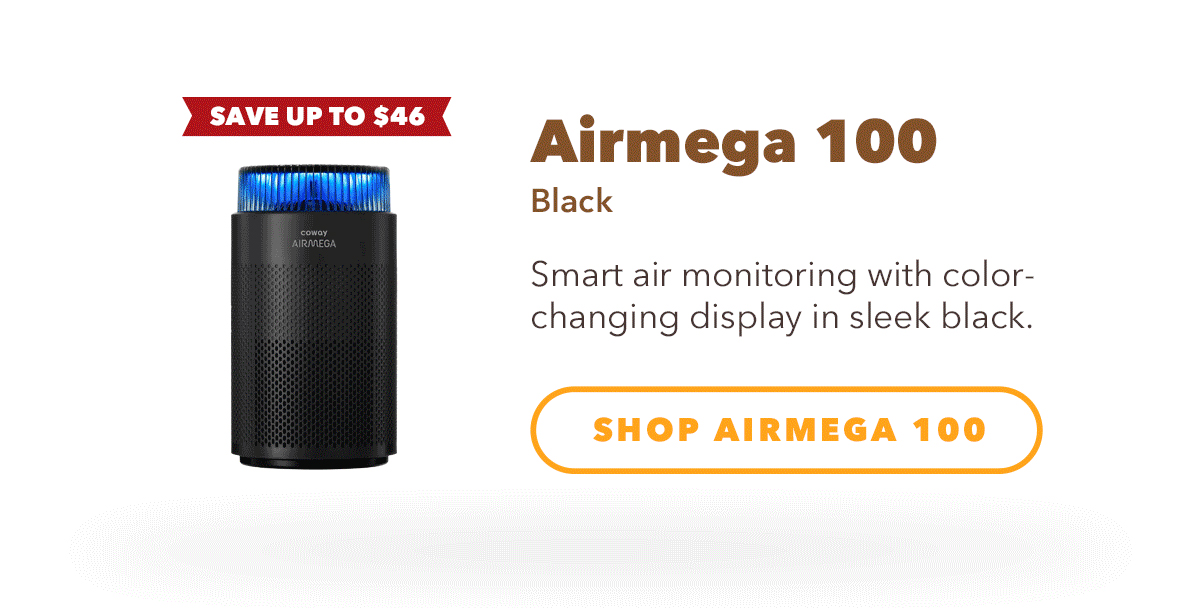 Save Up To $46 - SHOP AIRMEGA 100 