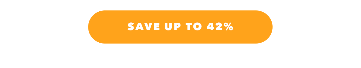 Save Up to 42%
