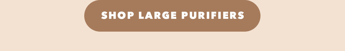 Shop Large Purifiers 