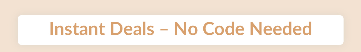 Instant Deals - No Code Needed 