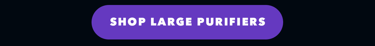 Shop Large Purifiers 