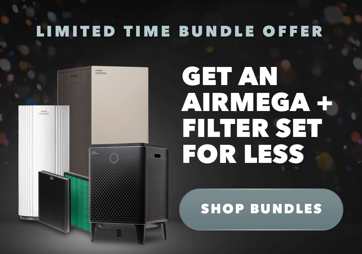 LIMITED TIME BUNDLE OFFER | Get an Airmega + Filter Set For Less