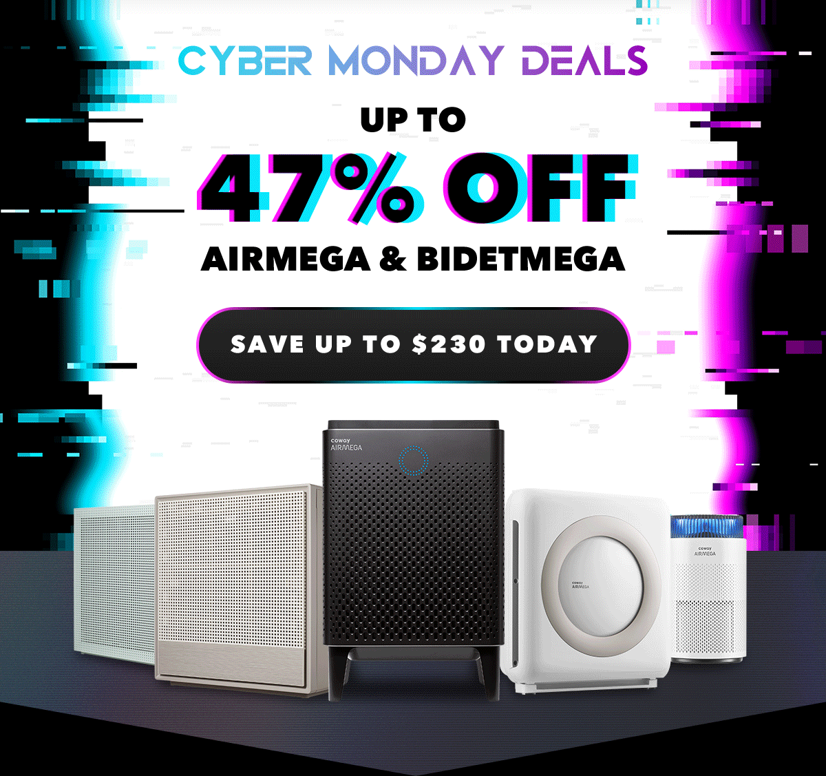 CYBER MONDAY DEALS Up to 47% Airmega & Bidetmega