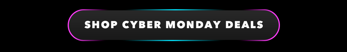 Shop Cyber Monday Deals