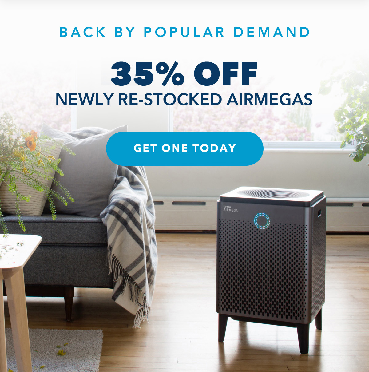 BACK BY POPULAR DEMAND 35% OF NEWLY RE-STOCKED AIRMEGAS