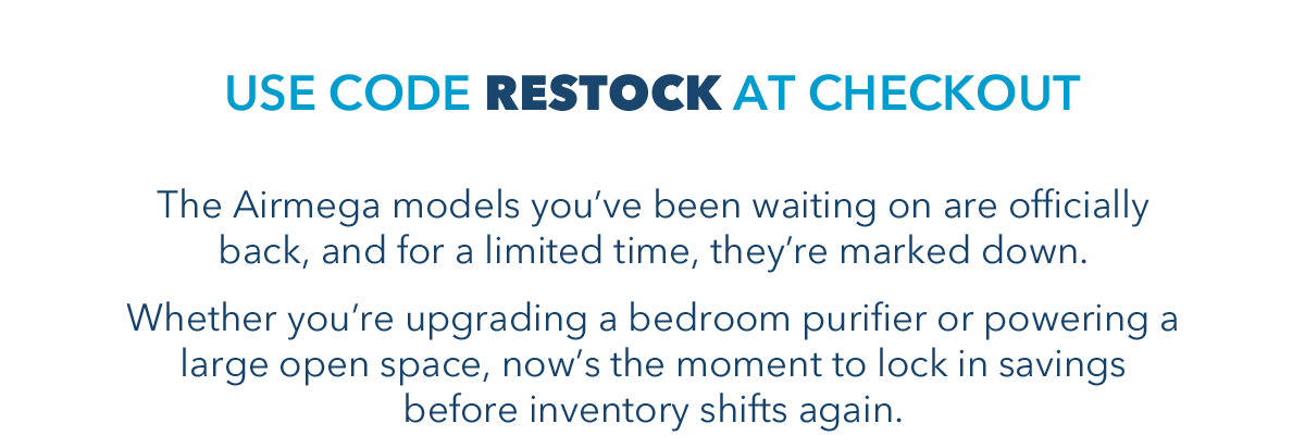 USE CODE RESTOCK AT CHECKOUT