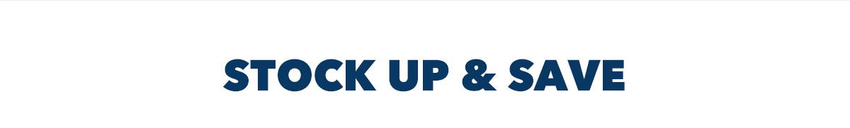 STOCK UP & SAVE