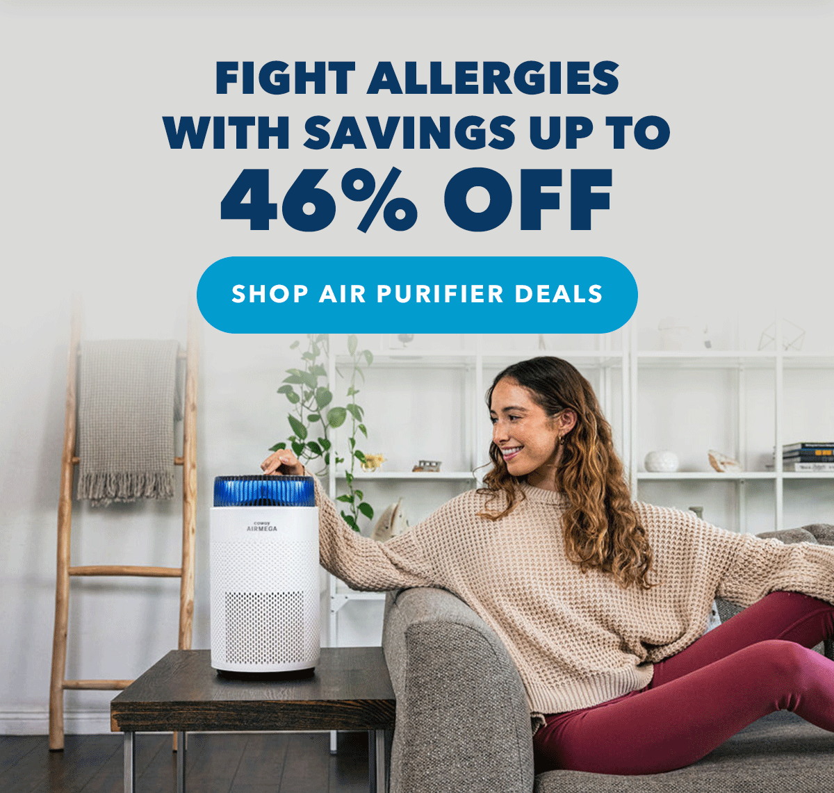 FIGHT ALLERGIES WITH SAVINGS UP TO 46% OFF SHOP AIR PURIFIER DEALS