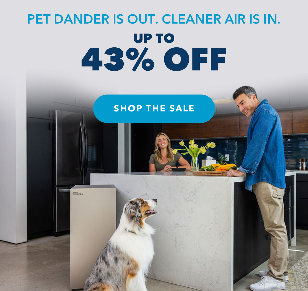 Pet Dander Is Out. Cleaner Air Is In.