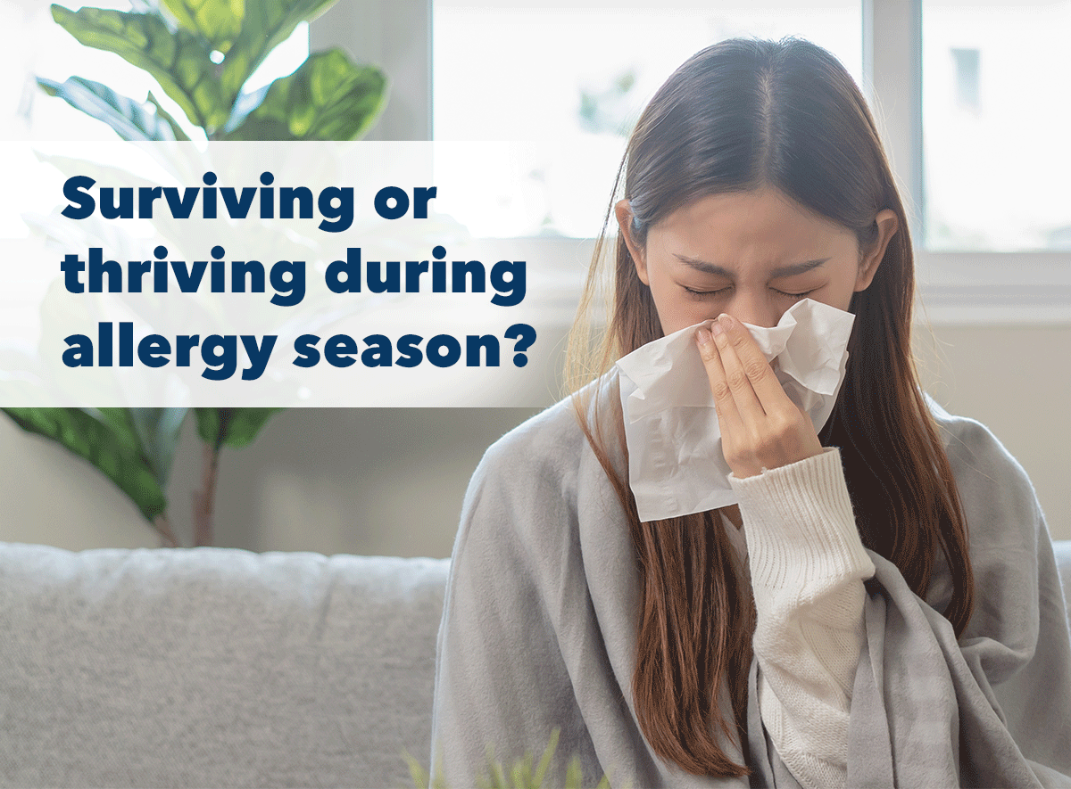 Surviving or thriving during allergy season?