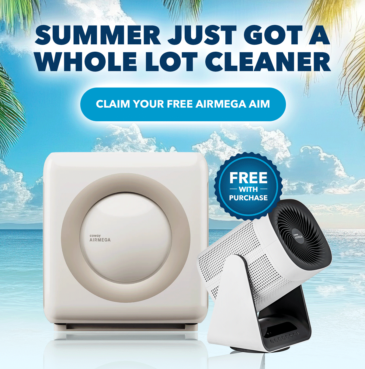 SUMMER JUST GOT A WHOLE LOT CLEANER