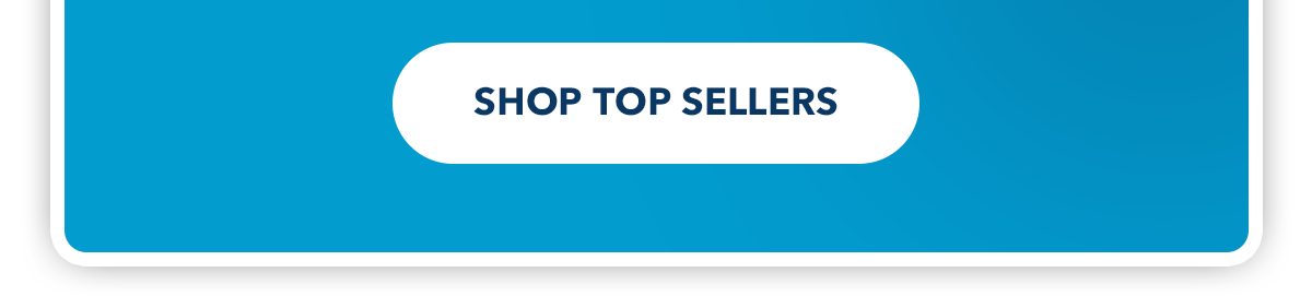 SHOP TOP SELLERS