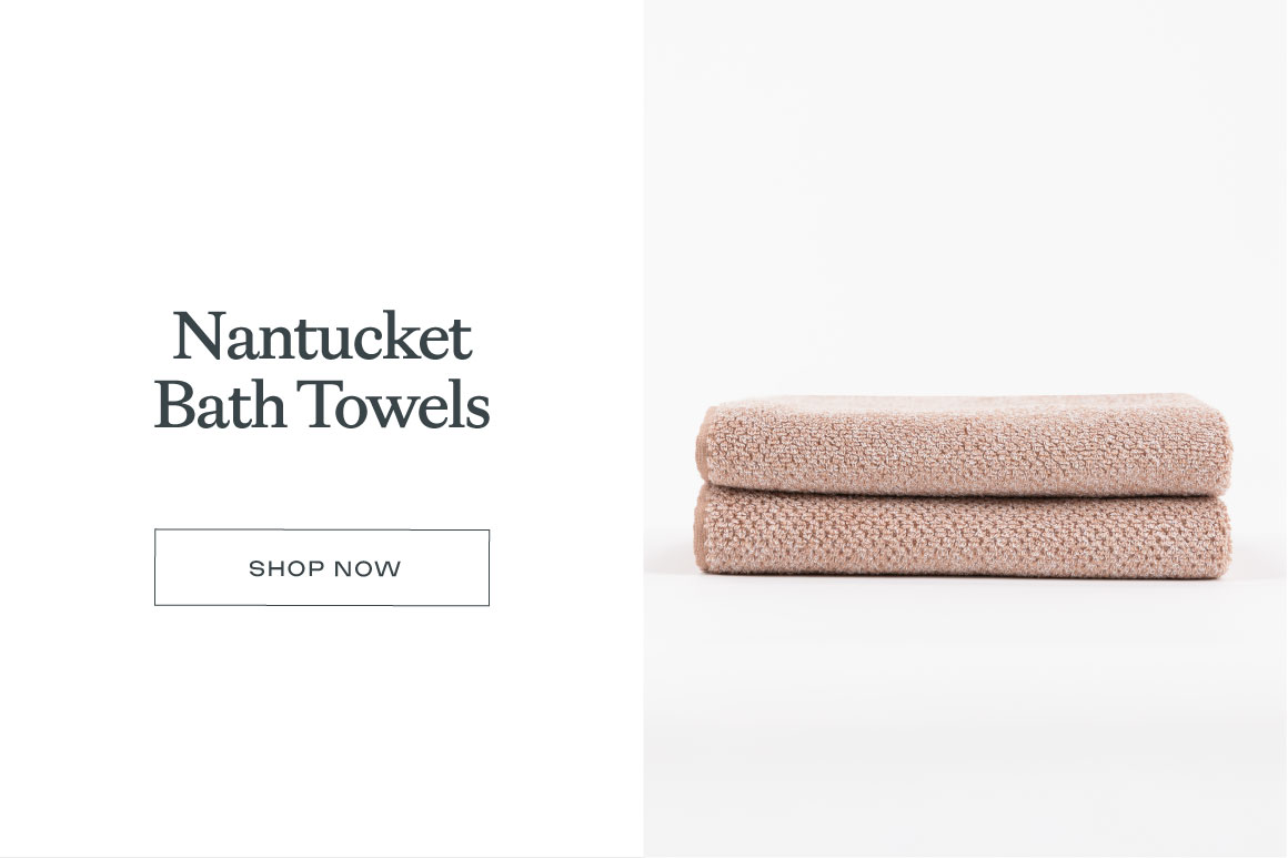 Nantucket Bath Towels - Shop Now