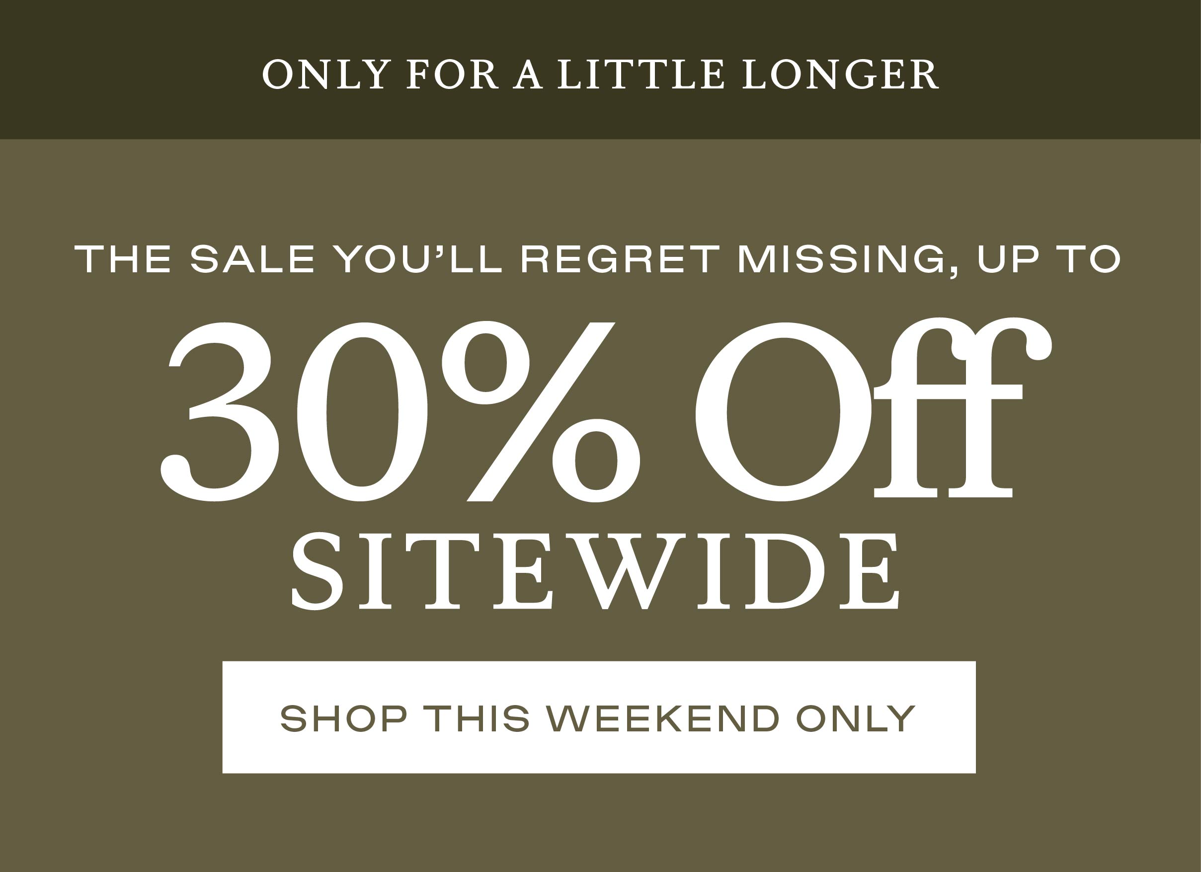 Up to 30% off sitewide! Shop now!