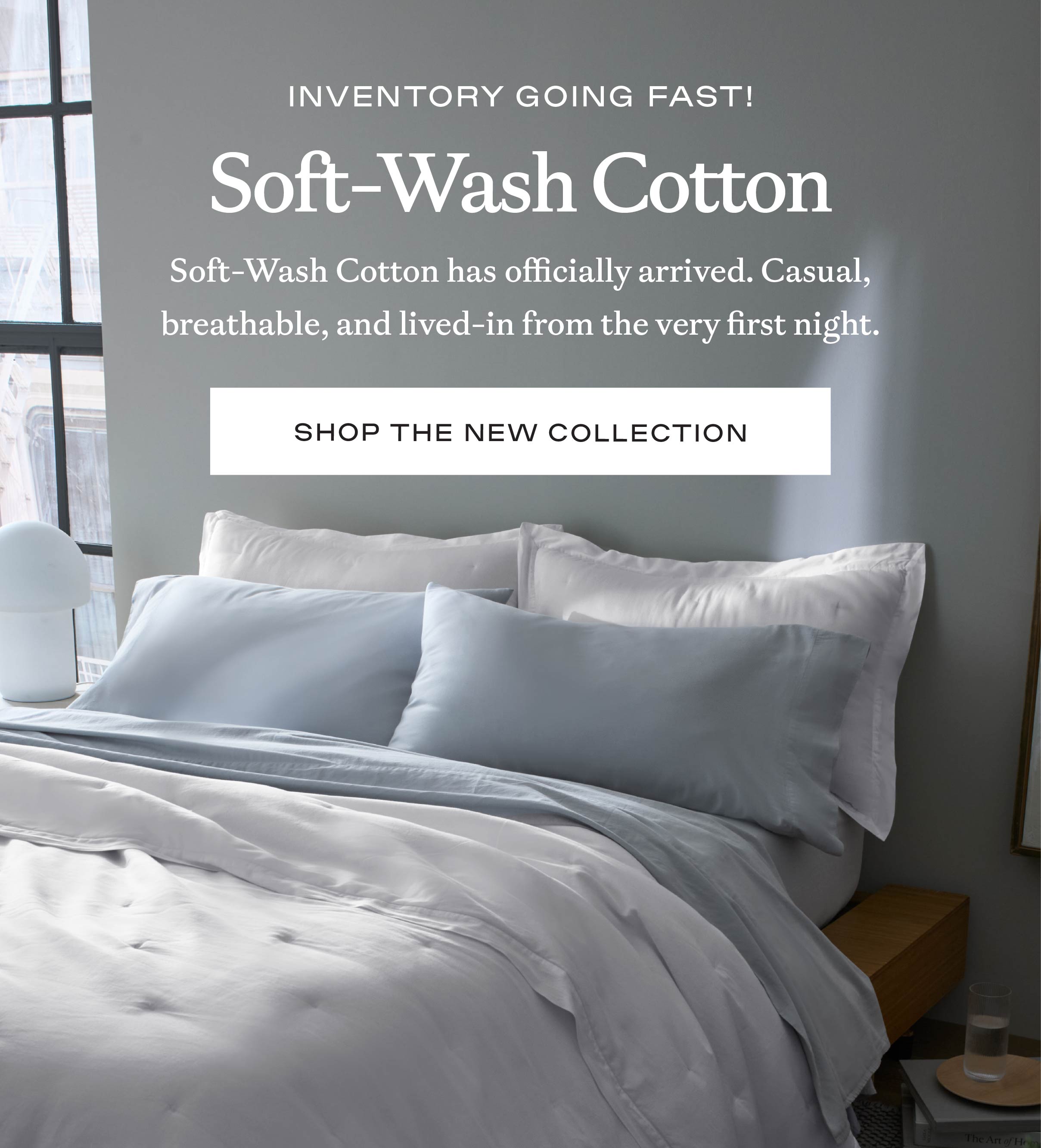 INVENTORY GOING FAST - SHOP SOFT-WASH COTTON BEFORE IT'S GONE INVENTORY GOING FAST - SHOP SOFT-WASH COTTON BEFORE IT'S GONE