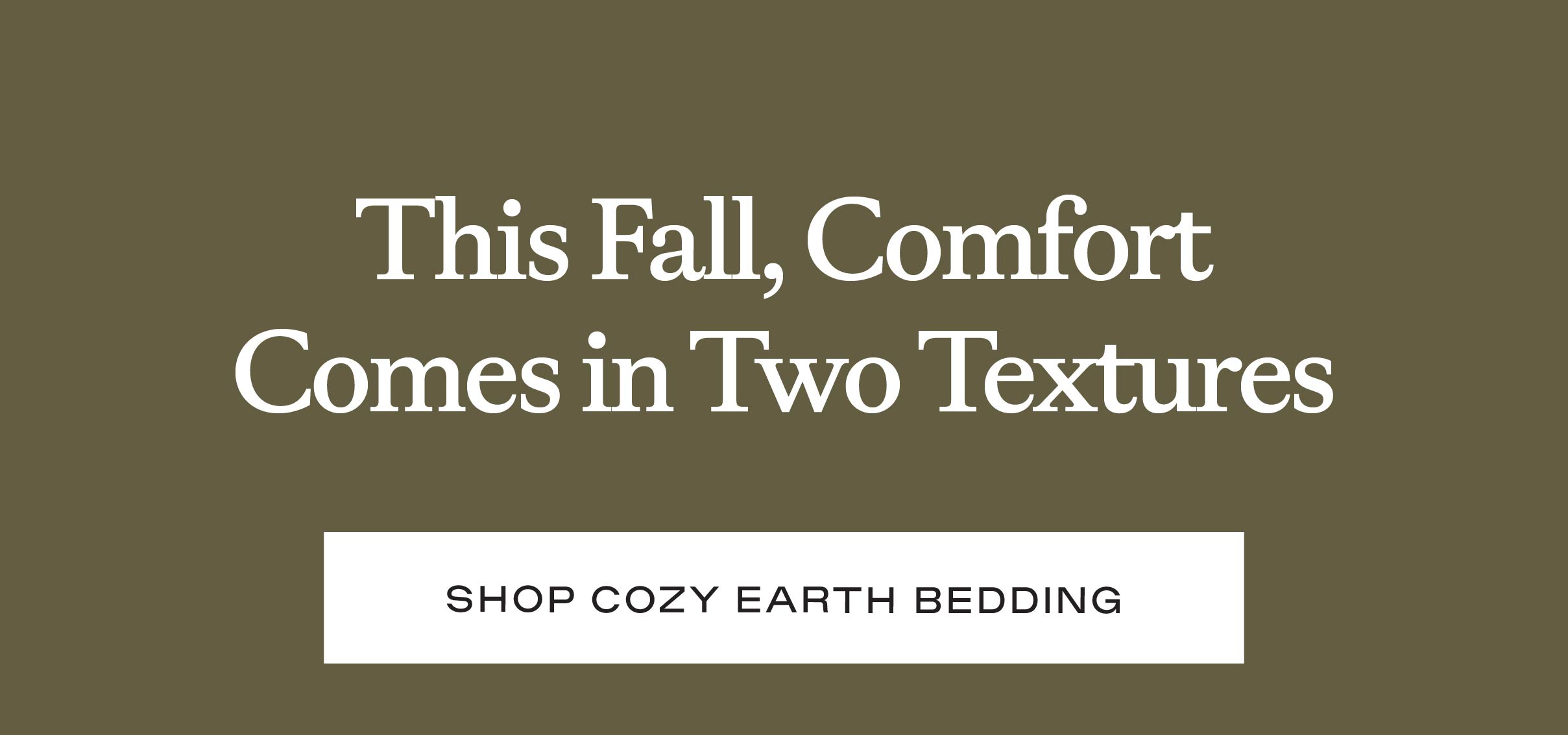 This fall, comfort comes in TWO texture. Bamboo and Soft-Wash. Find which base you love most. - Shop Cozy Earth Bedding