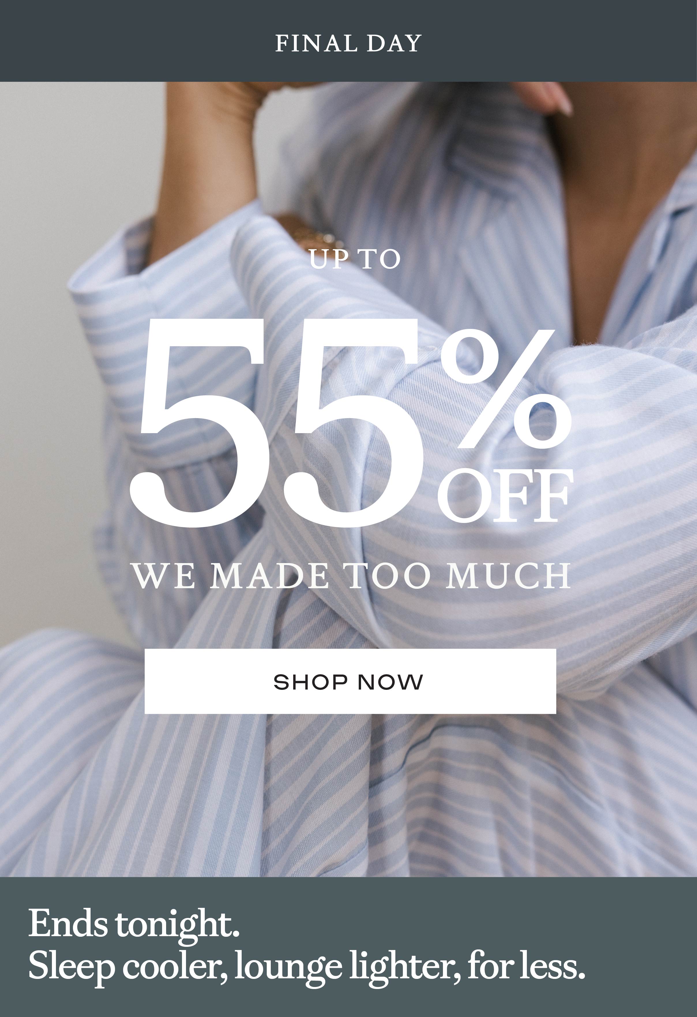 Up to 55% off We Made Too Much Last chance - Shop Now