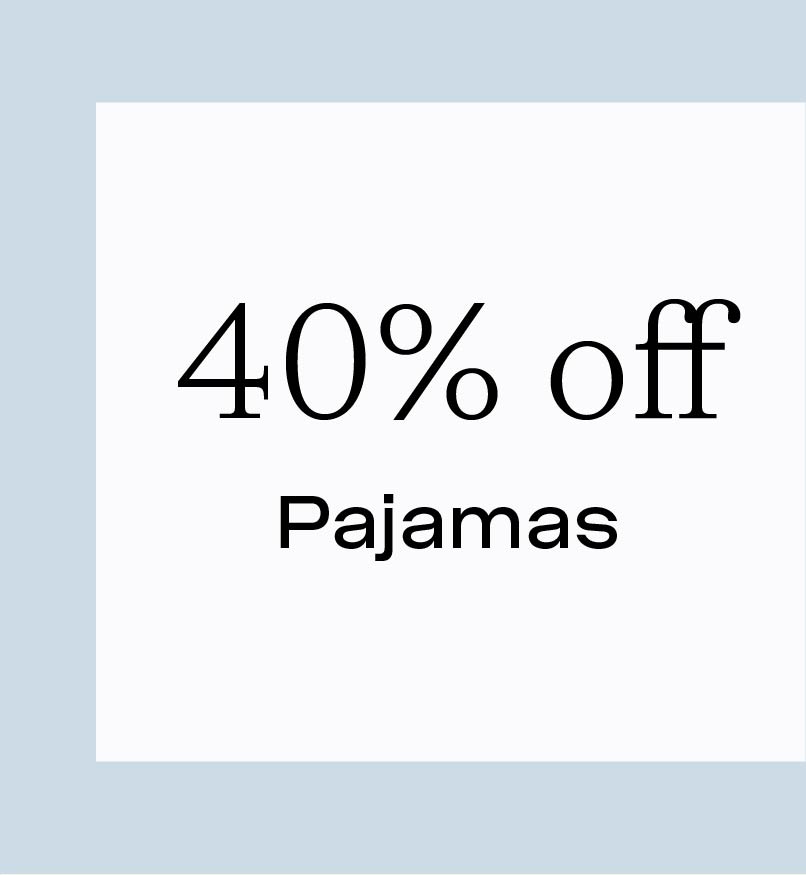 40% Off Pajamas