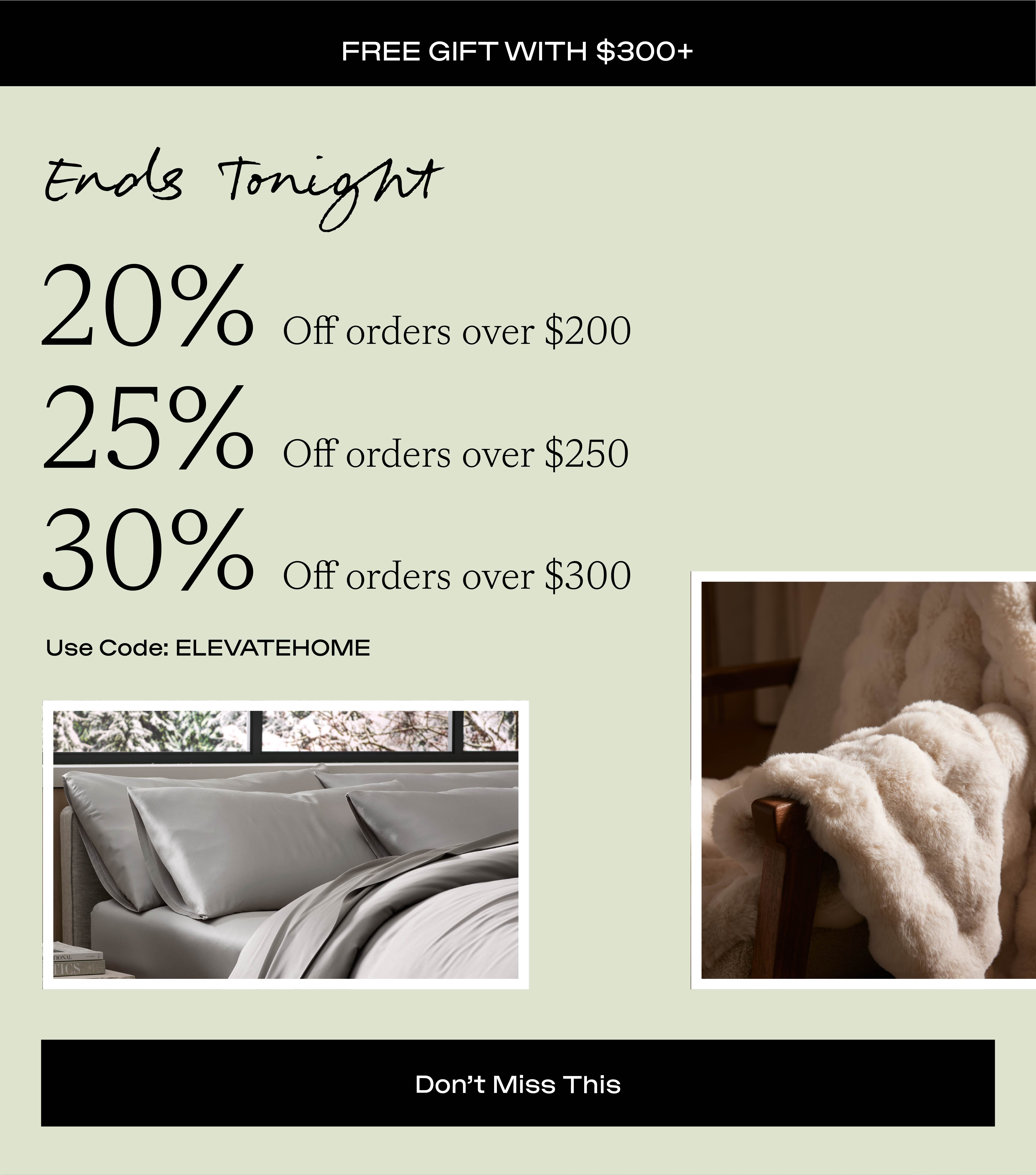 Ends Tonight! Use code ELEVATEHOME
