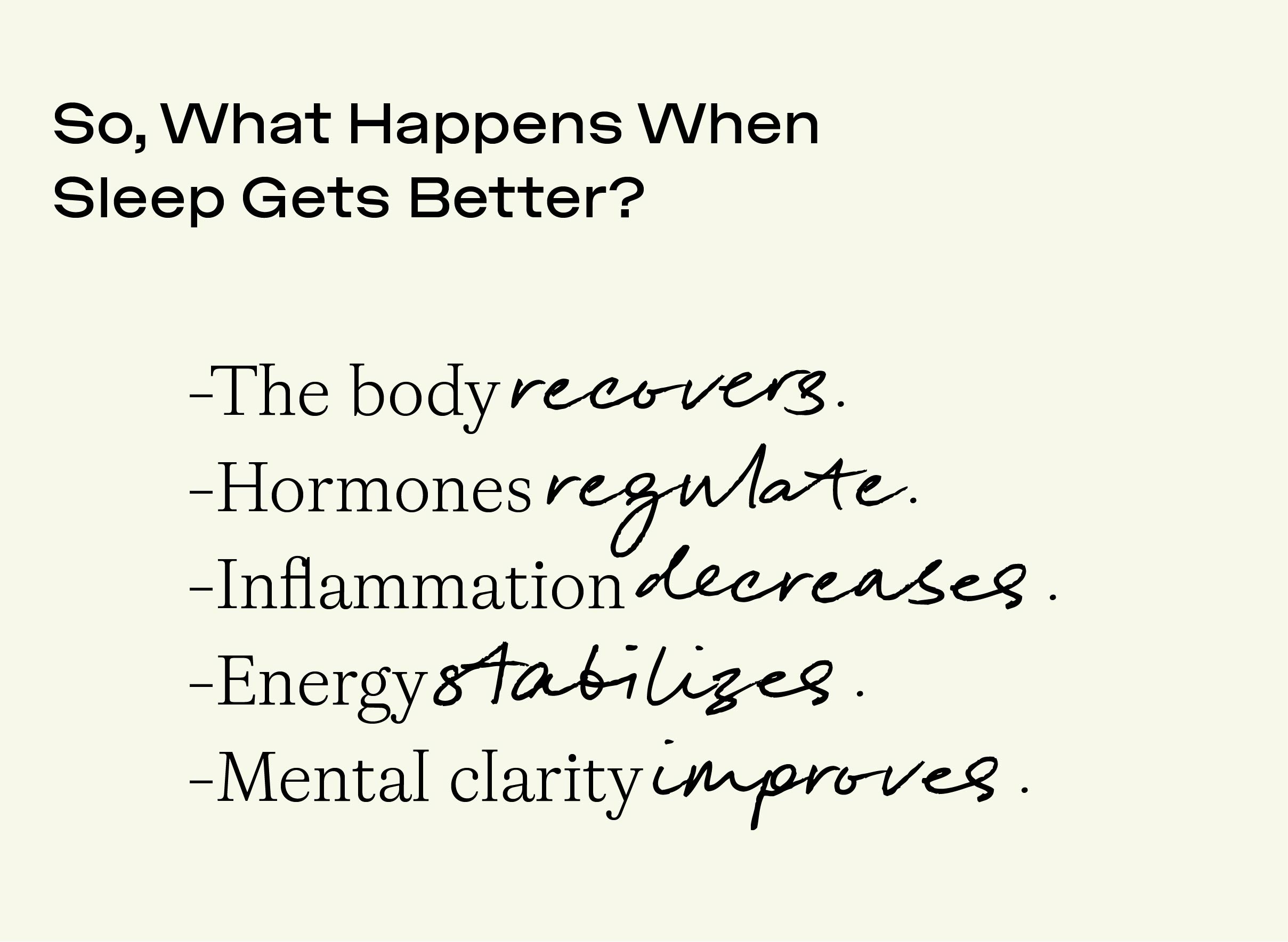 So, what happens when sleep gets better?