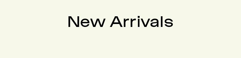 Shop New Arrivals Shop New Arrivals