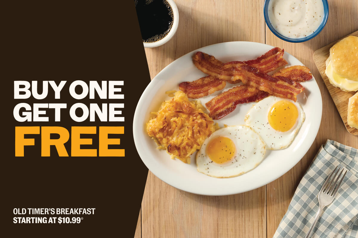Buy One Get One Free - Old Timer's Breakfast Starting at $10.99*