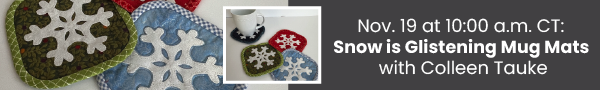Going LIVE: Snow is Glistening Mug Mats with Colleen Tauke