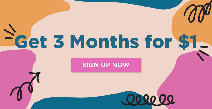 GET 3 MONTHS FOR $1