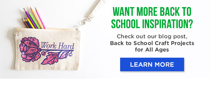 Want more back to school inspiration? Check out our blog post, Back to School Craft Project for All Ages