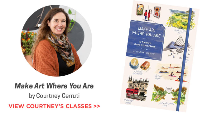 Make Art Where You Are – Courtney Cerruti