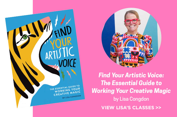 Find Your Artistic Voice: The Essential Guide to Working Your Creative Magic – Lisa Congdon