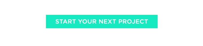 Start Your Next Project Today
