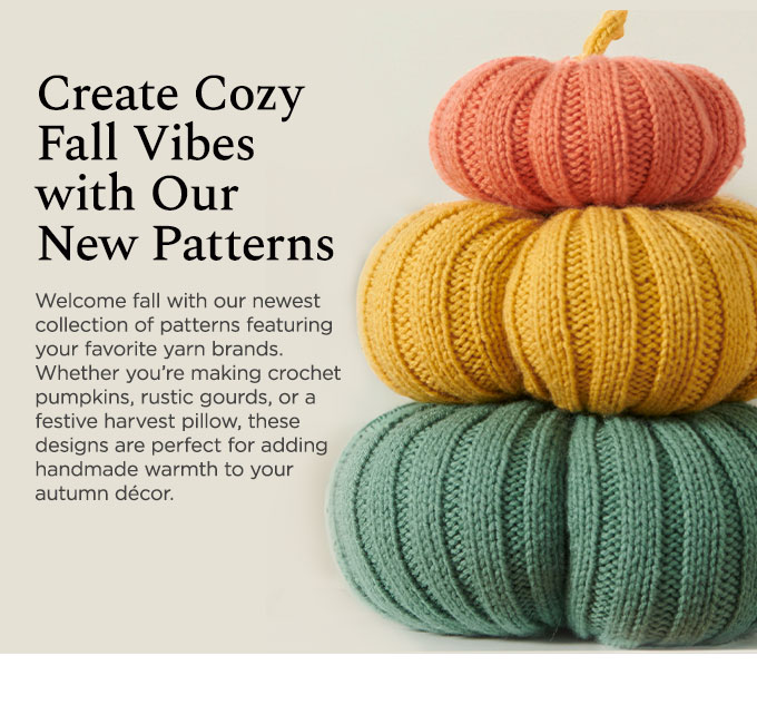 Create Cozy Fall Vibes with Our New Patterns