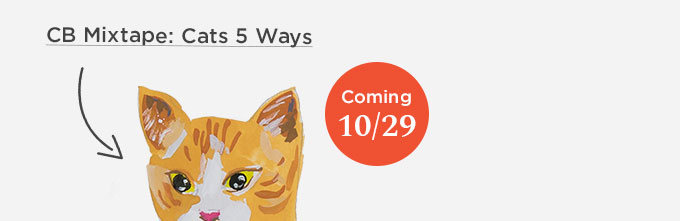 October 29- Mixtape: Cats 5 Ways
