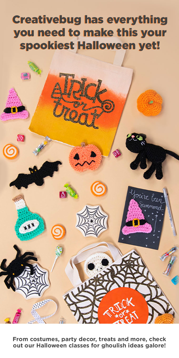 Creativebug has everything you need to make this your spookiest Halloween yet. From costumes, party decor, treats and more, check out our Halloween classes for ghoulish ideas galore!