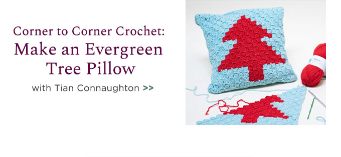 Corner to Corner Crochet: Make an Evergreen Tree Pillow