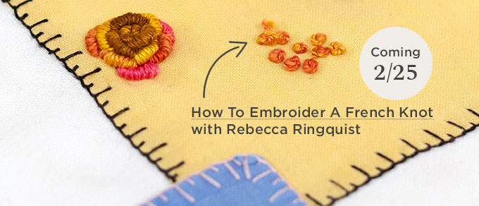 February 25- How To Embroider a French Knot