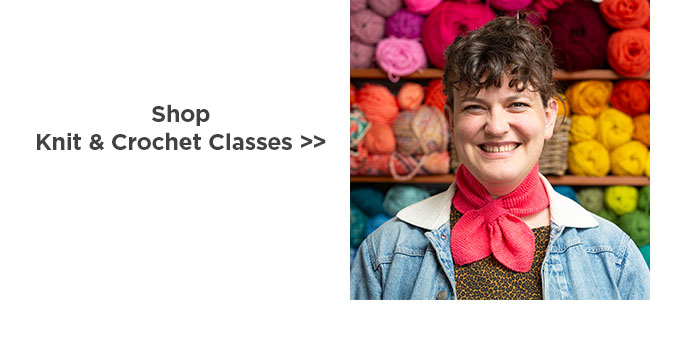 Shop Knit & Crochet Classes