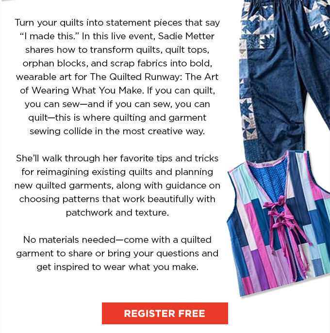 Creativebug Live: The Quilted Runway: The Art of Wearing What You Make