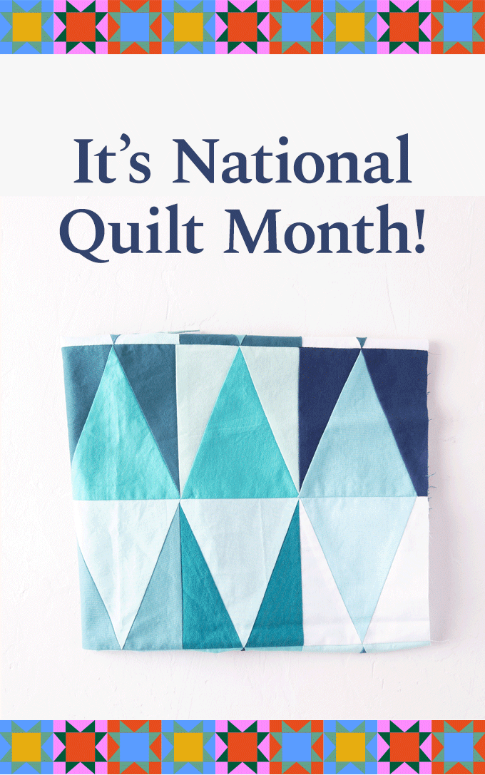 It’s National Quilt Month!