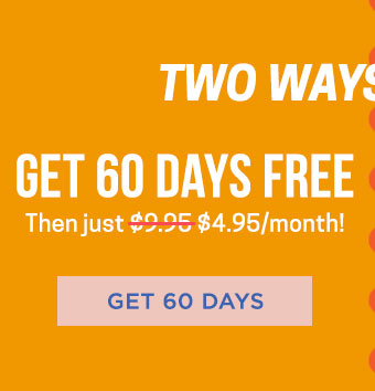 Get 60 Days Free