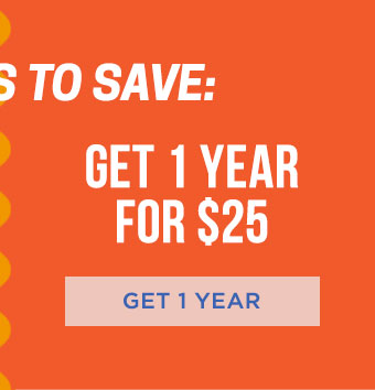 1 YEAR for $25