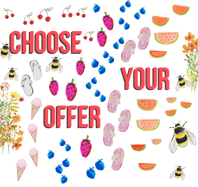 CHOOSE YOUR OFFER