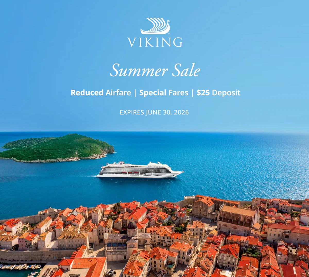 Summer Sale: Reduced Airfare. Special Fares. $25 Deposit. Expires June 30, 2026