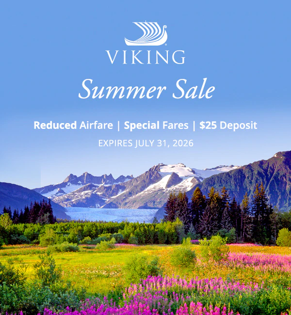 Viking Summer Sale: Reduced Airfare. Special Fares. $25 Deposit. Expires July 31, 2026.