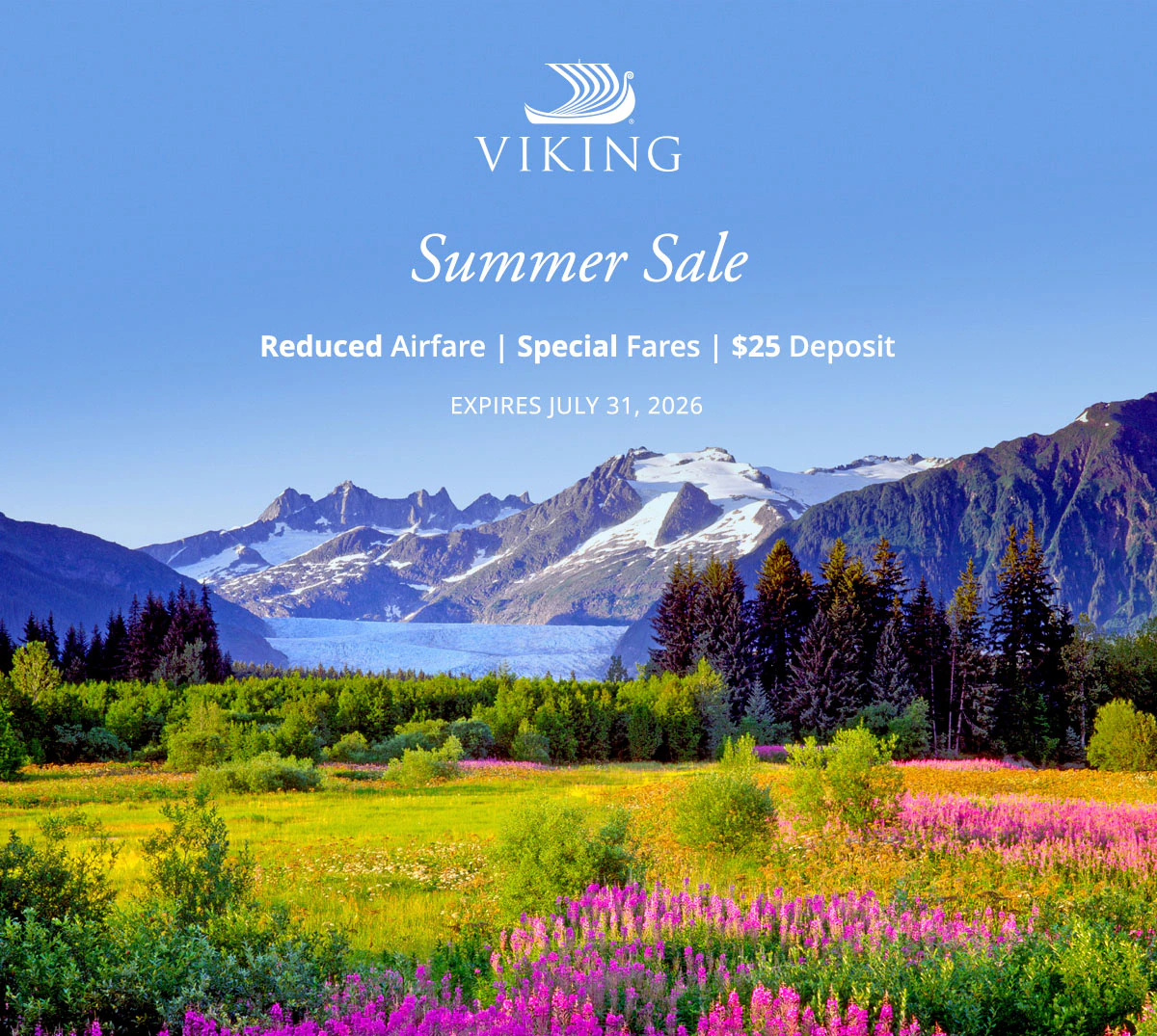 Viking Summer Sale: Reduced Airfare. Special Fares. $25 Deposit. Expires July 31, 2026.