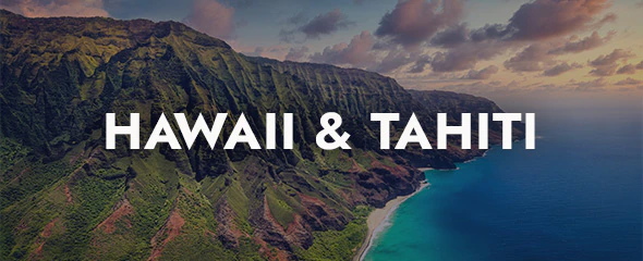 Hawaii & Tahiti