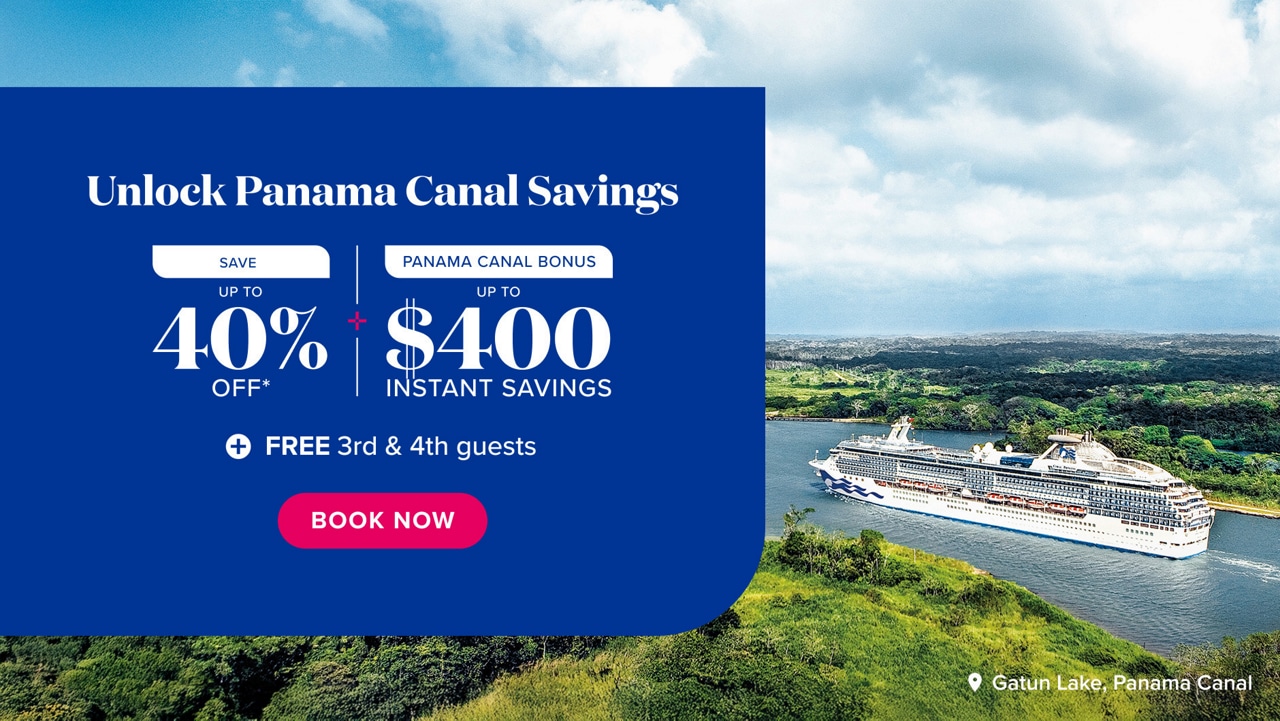 Unloack Panama Canal savings. Save up to 40% off plus Panama Canal bonus up tp $400 instant savings plus FREE 3rd & 4th guests. Book Now.