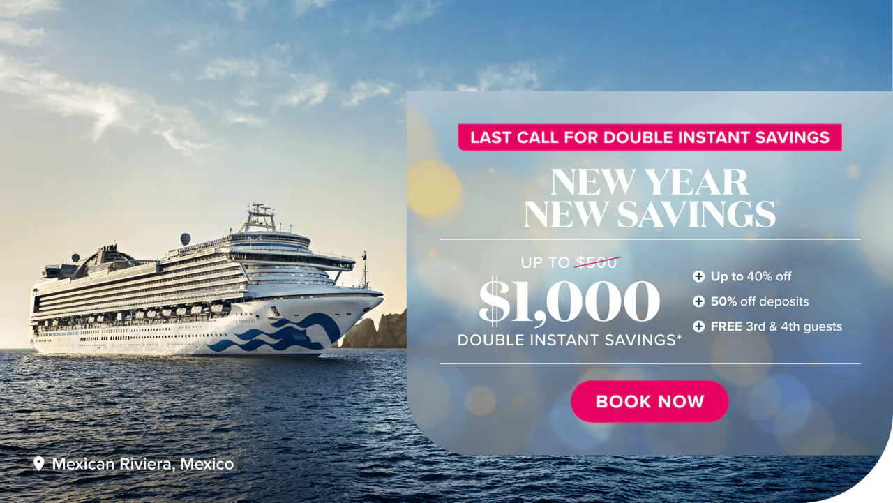 Last call for double instant savings. New Year, New Savings. up to $1000 double instant savings + up to 40% off + 50% off deposits + FREE 3rd & 4th guests. Book Now.